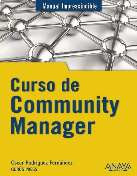 CURSO DE COMMUNITY MANAGER | 9788441531734 | RODRIGUEZ, OSCAR | Llibreria L'Odissea - Libreria Online de Vilafranca del Penedès - Comprar libros