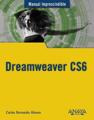 DREAMWEAVER CS6 | 9788441532748 | ALONSO, CARLOS BERNARDO | Llibreria L'Odissea - Libreria Online de Vilafranca del Penedès - Comprar libros