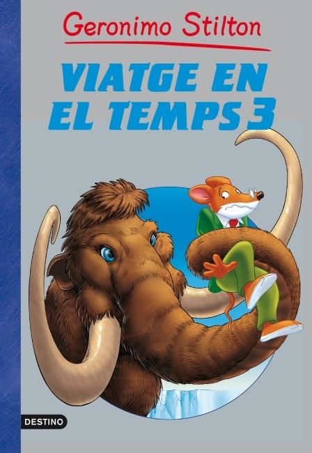 VIATGE EN EL TEMPS 3 | 9788499328430 | GERONIMO STILTON | Llibreria L'Odissea - Libreria Online de Vilafranca del Penedès - Comprar libros