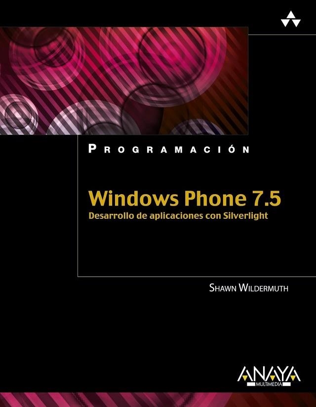 WINDOWS PHONE 7.5. DESARROLLO DE APLICACIONES CON SILVERLIGH | 9788441531697 | WILDERMUTH, SHAWN | Llibreria L'Odissea - Libreria Online de Vilafranca del Penedès - Comprar libros