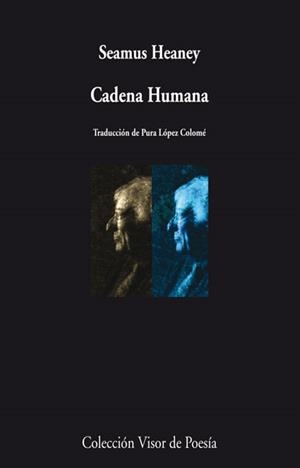 CADENA HUMANA | 9788498957990 | HEANEY, SEAMUS | Llibreria L'Odissea - Libreria Online de Vilafranca del Penedès - Comprar libros