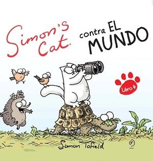 SIMON'S CAT 4 CONTRA EL MUNDO | 9788415355069 | TOFIELD, SIMON | Llibreria L'Odissea - Libreria Online de Vilafranca del Penedès - Comprar libros