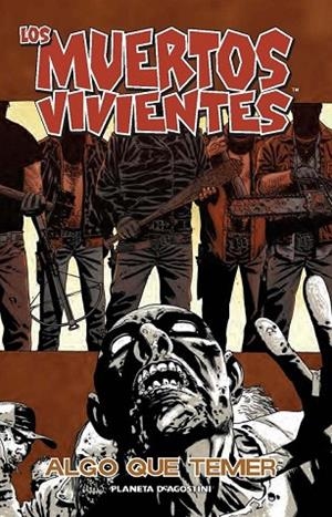 LOS MUERTOS VIVIENTES 17 ALGO QUE TEMER | 9788468477473 | AA. VV. | Llibreria Online de Vilafranca del Penedès | Comprar llibres en català