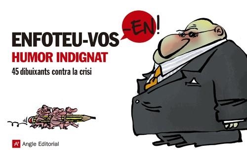 ENFOTEU-VOS-EN 45 DIBUIXANTS CONTRA LA CRISI | 9788415002932 | AA. VV. | Llibreria L'Odissea - Libreria Online de Vilafranca del Penedès - Comprar libros