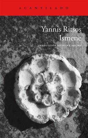 ISMENE | 9788415689027 | RITSOS, YANNIS | Llibreria Online de Vilafranca del Penedès | Comprar llibres en català