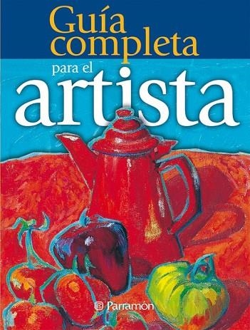 GUIA COMPLETA PARA EL ARTISTA | 9788434225527 | AA.VV. | Llibreria L'Odissea - Libreria Online de Vilafranca del Penedès - Comprar libros