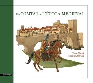 UN COMTAT A L'ÈPOCA MEDIEVAL | 9788415097587 | CLARÀ, TURA | Llibreria Online de Vilafranca del Penedès | Comprar llibres en català