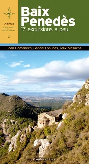 BAIX PENEDES 17 EXCURSIONS A PEU | 9788415456124 | DOMENEC, JOAN | Llibreria Online de Vilafranca del Penedès | Comprar llibres en català