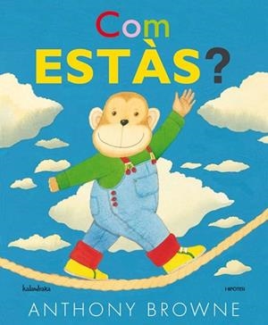 COM ESTÀS? | 9788415170204 | BROWNE, ANTHONY | Llibreria Online de Vilafranca del Penedès | Comprar llibres en català
