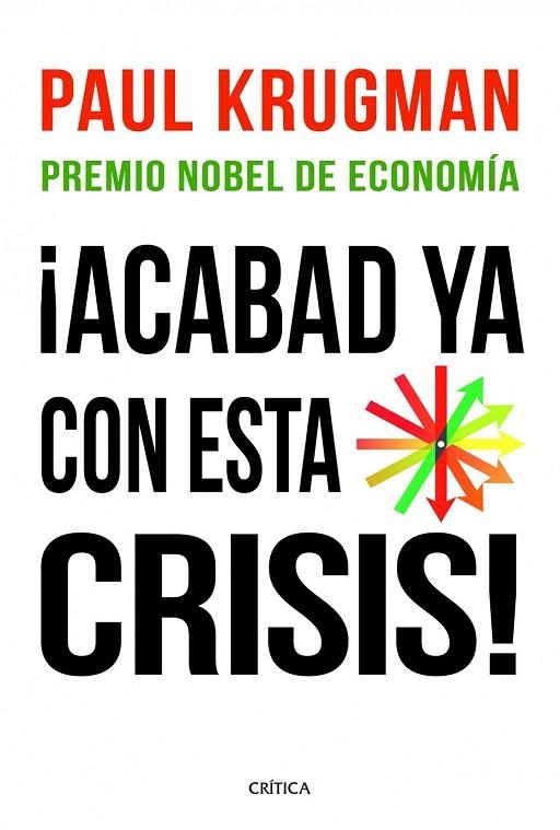 ACABAD YA CON ESTA CRISIS | 9788498922615 | KRUGMAN, PAUL | Llibreria Online de Vilafranca del Penedès | Comprar llibres en català