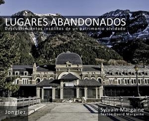 LUGARES ABANDONADOS  2012 | 9782915807844 | MARGAINE, SYLVAIN | Llibreria Online de Vilafranca del Penedès | Comprar llibres en català
