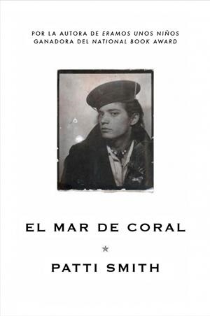 EL MAR DE CORAL | 9788426420923 | SMITH, PATTI | Llibreria L'Odissea - Libreria Online de Vilafranca del Penedès - Comprar libros