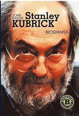 STANLEY KUBRICK BIOGRAFIA | 9788415405351 | BAXTER, JOHN | Llibreria L'Odissea - Libreria Online de Vilafranca del Penedès - Comprar libros