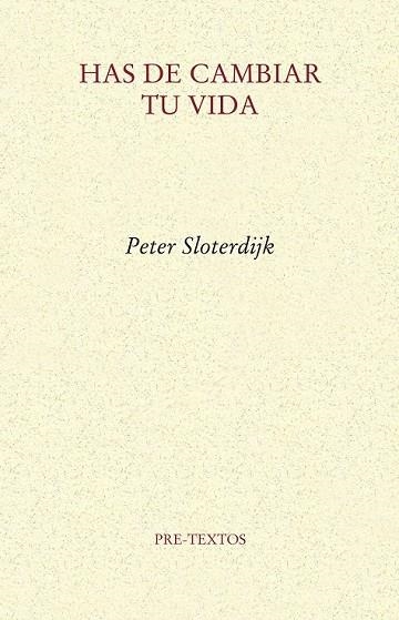 HAS DE CAMBIAR TU VIDA | 9788415297543 | SLOTERDIJK, PETER | Llibreria Online de Vilafranca del Penedès | Comprar llibres en català