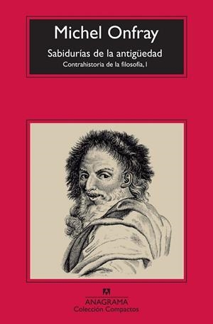 LAS SABIDURÍAS DE LA ANTIGÜEDAD | 9788433977212 | ONFRAY, MICHEL | Llibreria L'Odissea - Libreria Online de Vilafranca del Penedès - Comprar libros