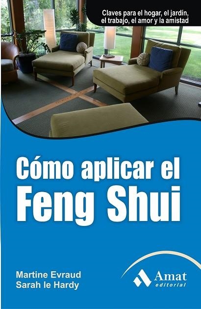COMO APLICAR EL FENG SHUI | 9788497354028 | EVRAUD, MARTINE | Llibreria L'Odissea - Libreria Online de Vilafranca del Penedès - Comprar libros