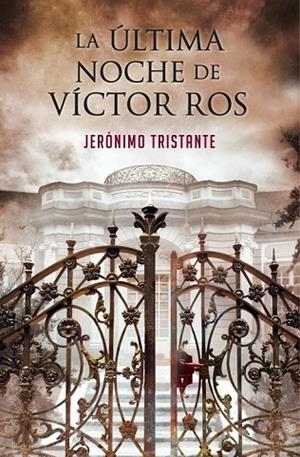 LA ÚLTIMA NOCHE DE VÍCTOR ROS | 9788401354564 | TRISTANTE, JERONIMO | Llibreria Online de Vilafranca del Penedès | Comprar llibres en català