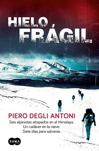 HIELO FRÁGIL | 9788483654873 | DEGLI, PIERO | Llibreria L'Odissea - Libreria Online de Vilafranca del Penedès - Comprar libros