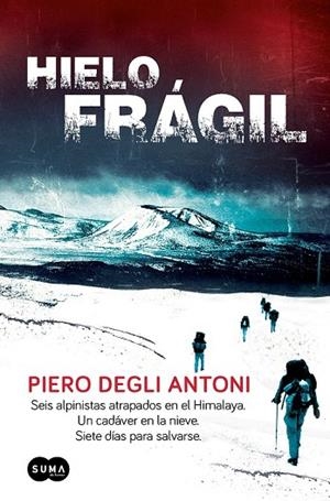 HIELO FRÁGIL | 9788483654873 | DEGLI, PIERO | Llibreria L'Odissea - Libreria Online de Vilafranca del Penedès - Comprar libros