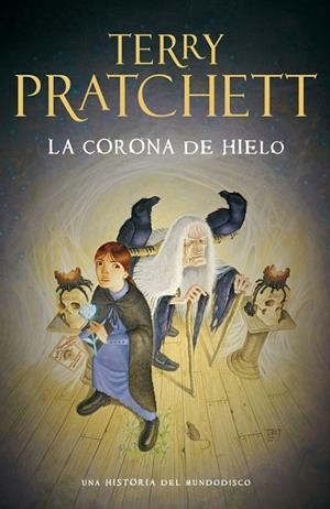 LA CORONA DE HIELO | 9788401353291 | PRATCHETT, TERRY | Llibreria Online de Vilafranca del Penedès | Comprar llibres en català
