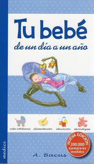 TU BEBE DE UN DIA A UN AÑO | 9788497991230 | BACUS, ANNE | Llibreria L'Odissea - Libreria Online de Vilafranca del Penedès - Comprar libros