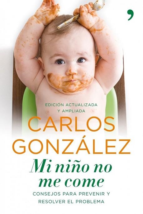 MI NIÑO NO ME COME | 9788484608868 | GONZALEZ, CARLOS | Llibreria L'Odissea - Libreria Online de Vilafranca del Penedès - Comprar libros