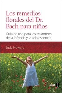 LOS REMEDIOS FLORALES DEL DR. BACH PARA NIÑOS | 9788441431126 | HOWARD, J | Llibreria L'Odissea - Libreria Online de Vilafranca del Penedès - Comprar libros