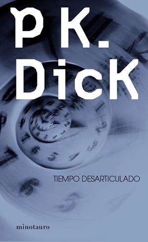 TIEMPO DESARTICULADO | 9788445000502 | DICK, P K | Llibreria Online de Vilafranca del Penedès | Comprar llibres en català