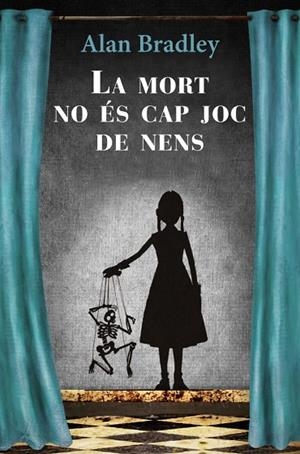 LA MORT NO ES CAP JOC DE NENS | 9788466413510 | BRADLEY, ALAN | Llibreria L'Odissea - Libreria Online de Vilafranca del Penedès - Comprar libros