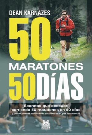 CINCUENTA MARATONES 50 DIAS | 9788499101675 | KARNAZES, DEAN | Llibreria L'Odissea - Libreria Online de Vilafranca del Penedès - Comprar libros