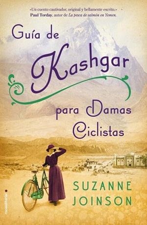 GUÍA DE KASHGAR PARA DAMAS CICLISTAS | 9788499185101 | JOINSON, SUZANNE | Llibreria L'Odissea - Libreria Online de Vilafranca del Penedès - Comprar libros