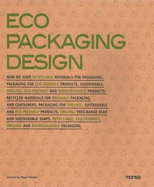 ECO PACKAGING DESIGN | 9788415223405 | AA.VV. | Llibreria L'Odissea - Libreria Online de Vilafranca del Penedès - Comprar libros