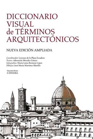 DICCIONARIO VISUAL DE TERMINOS ARQUITECTONICOS | 9788437629971 | PLAZA ESCUDERO, LORENZO DE LA/MORALES GÓMEZ, ADORA | Llibreria L'Odissea - Libreria Online de Vilafranca del Penedès - Comprar libros