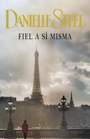 FIEL A MI MISMA | 9788401383090 | STEEL, DANIELLE | Llibreria Online de Vilafranca del Penedès | Comprar llibres en català