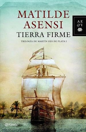 TIERRA FIRME | 9788408095774 | ASENSI, MATILDE | Llibreria Online de Vilafranca del Penedès | Comprar llibres en català