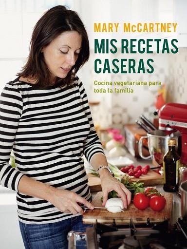MIS RECETAS CASERAS | 9788425349522 | MCCARTNEY, MARY | Llibreria L'Odissea - Libreria Online de Vilafranca del Penedès - Comprar libros