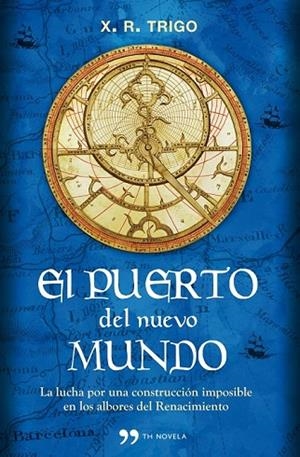 EL PUERTO DEL NUEVO MUNDO | 9788499980881 | TRIGO R, TRIGO | Llibreria L'Odissea - Libreria Online de Vilafranca del Penedès - Comprar libros