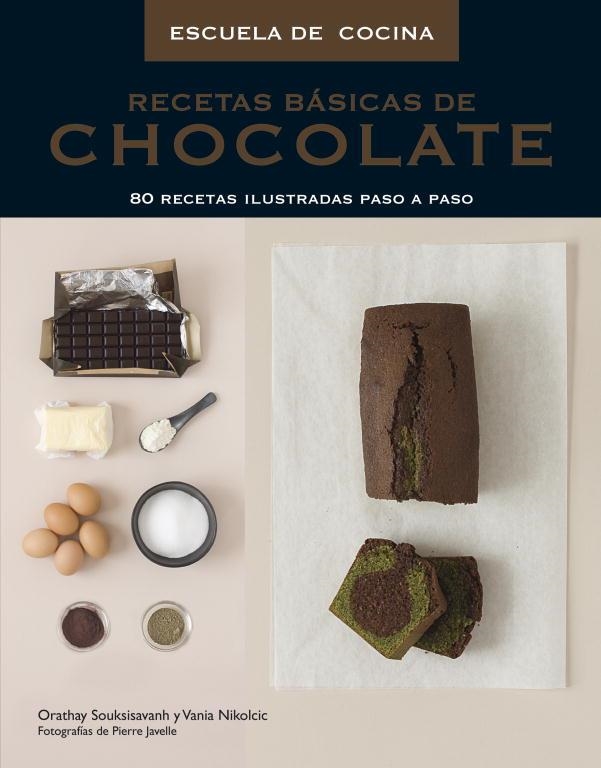 RECETAS BASICAS DE CHOCOLATE | 9788425345470 | SOUKISISAVANAH, ORATHAY Y NIKOLIC, VANIA | Llibreria L'Odissea - Libreria Online de Vilafranca del Penedès - Comprar libros