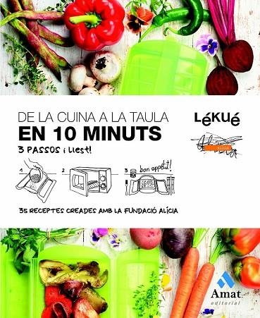 DE LA CUINA A LA TAULA EN DEU MINUTS | 9788497356701 | LÉKUÉ Y FUNDACION ALICIA | Llibreria L'Odissea - Libreria Online de Vilafranca del Penedès - Comprar libros