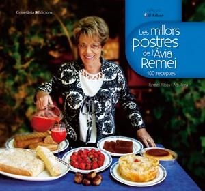 LES MILLORS POSTRES DE L'AVIA REMEI | 9788497918510 | RIBAS I AGUILERA, REMEI | Llibreria L'Odissea - Libreria Online de Vilafranca del Penedès - Comprar libros