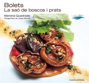 BOLETS LA SAO DE BOSCOS I PRATS | 9788415456506 | QUADRADA, MARIONA (TEXTOS) I BORRELL, JOSEP (FOTOGRAFIES) | Llibreria Online de Vilafranca del Penedès | Comprar llibres en català