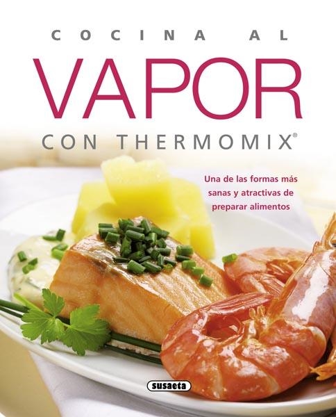 COCINA CON VAPOR CON THERMOMIX | 9788467713510 | AA. VV. | Llibreria L'Odissea - Libreria Online de Vilafranca del Penedès - Comprar libros