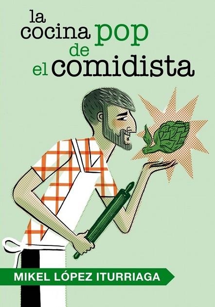 LA COCINA POP DE EL COMIDISTA | 9788401346538 | LOPEZ ITURRIAGA, MIKEL | Llibreria L'Odissea - Libreria Online de Vilafranca del Penedès - Comprar libros