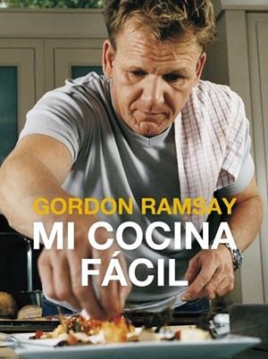 MI COCINA FÁCIL | 9788425349096 | RAMSAY, GORDON | Llibreria L'Odissea - Libreria Online de Vilafranca del Penedès - Comprar libros