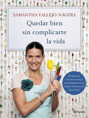 QUEDAR BIEN SIN COMPLICARTE LA VIDA | 9788408113751 | VALLEJO-NÁGERA, SAMANTHA | Llibreria L'Odissea - Libreria Online de Vilafranca del Penedès - Comprar libros