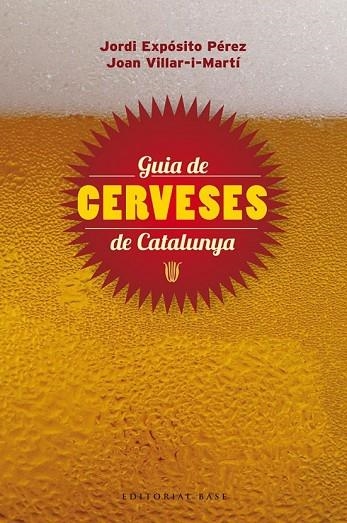 GUIA DE CERVESES DE CATALUNYA | 9788415711148 | EXPOSITO, JORDI / VILLAR I MARTI, JOAN | Llibreria L'Odissea - Libreria Online de Vilafranca del Penedès - Comprar libros