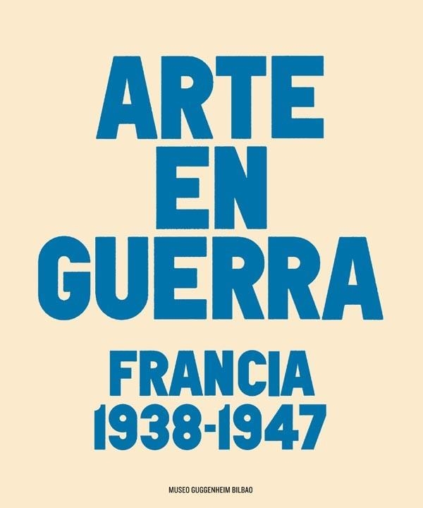 EL ARTE EN GUERRA FRANCIA 1938-1947 | 9788415691105 | VV.AA | Llibreria L'Odissea - Libreria Online de Vilafranca del Penedès - Comprar libros