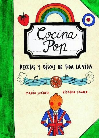 COCINA POP RECETAS Y DISCOS DE TODA LA VIDA | 9788497859707 | SUAREZ, MARIO / CAVOLO, RICARDO | Llibreria L'Odissea - Libreria Online de Vilafranca del Penedès - Comprar libros