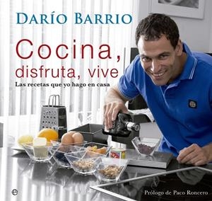 COCINA DISFRUTA VIVE | 9788499708096 | BARRIO, DARÍO | Llibreria Online de Vilafranca del Penedès | Comprar llibres en català