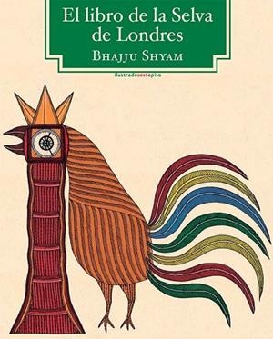 EL LIBRO DE LA SELVA DE LONDRES | 9788415601296 | SHYAM, BHAJJU | Llibreria L'Odissea - Libreria Online de Vilafranca del Penedès - Comprar libros